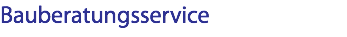 Bauberatungsservice